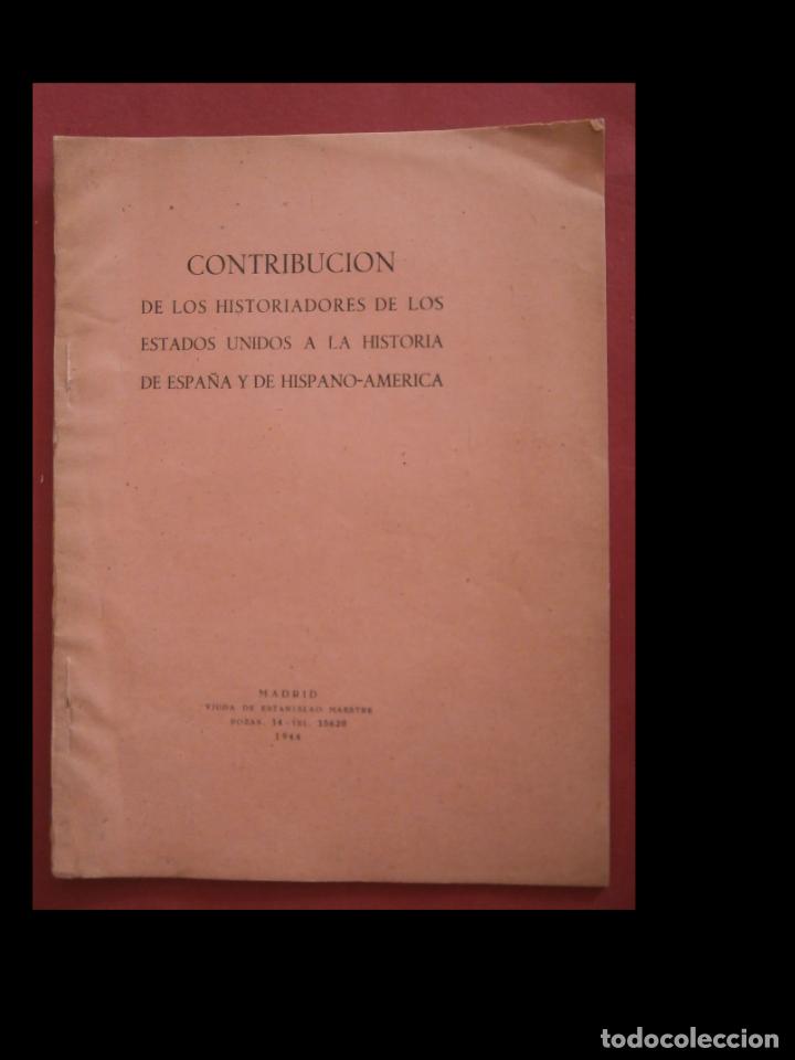 Libri di seconda mano: Contribucion de los historiadores de los Estados Unidos a la historia de Espa&ntilde;a y de Hispano-America