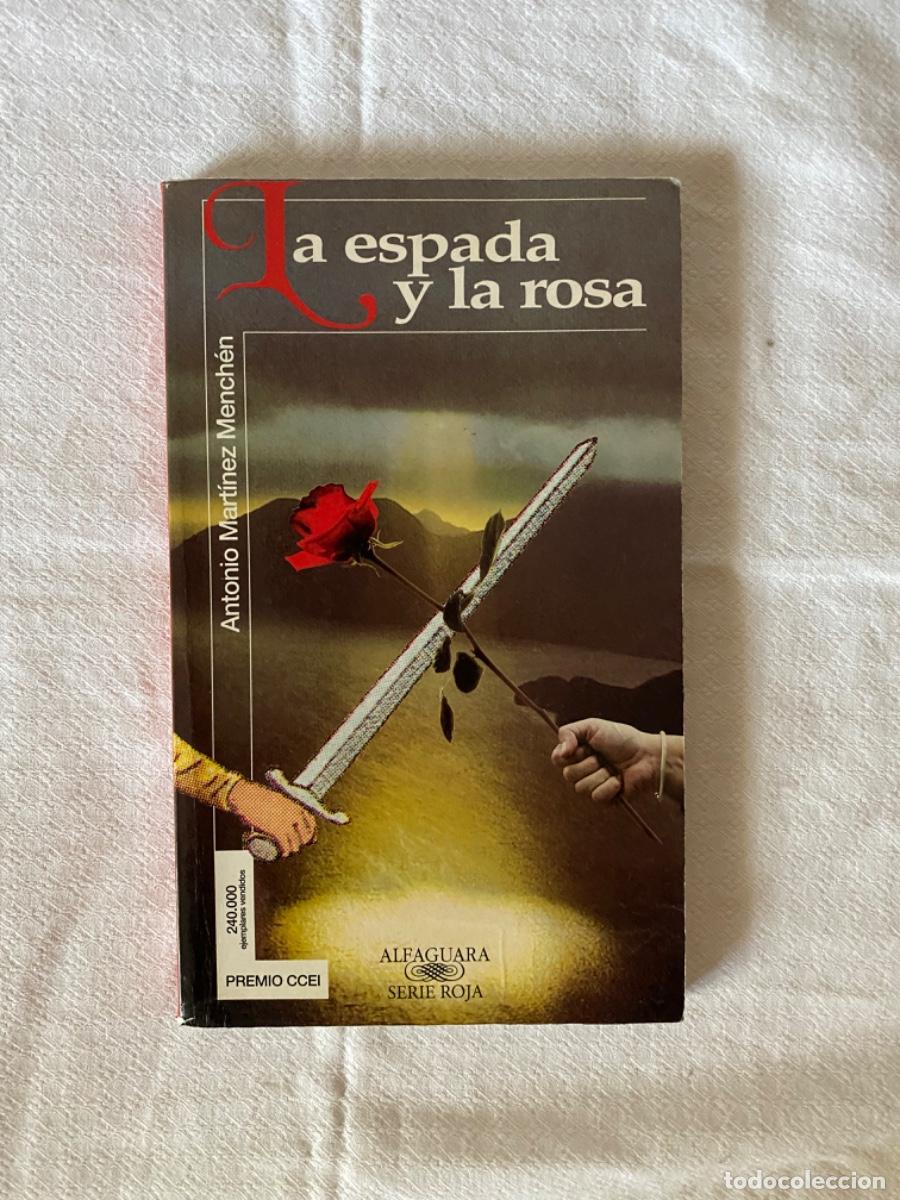 Libros de segunda mano: La espada y la rosa - Mart&iacute;nez Mench&eacute;n, Antonio. - Foto 1