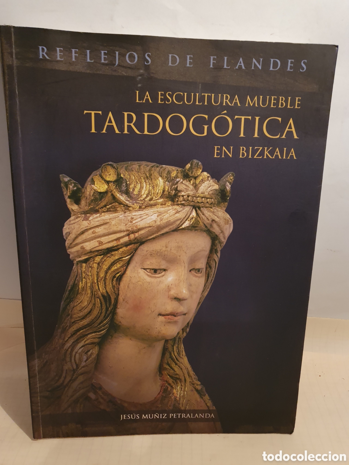 Second hand books: REFLEJOS DE FLANDES. LA ESCULTURA MUEBLE TARDOGOTICA EN BIZKAIA. JESUS MU&Ntilde;IZ PETRALANDA. 2011. + DVD