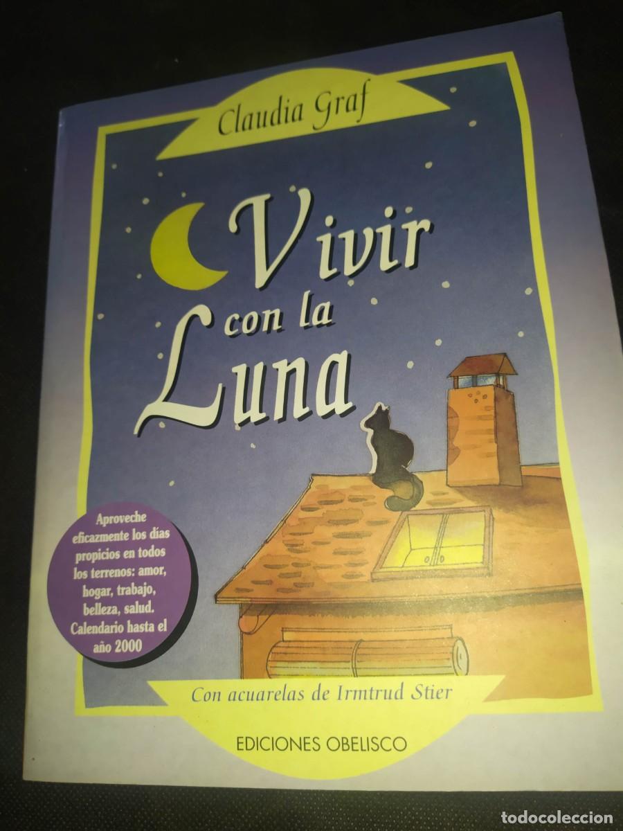 Libros de segunda mano: VIVIR CON LA LUNA - CLAUDIA GRAF - Foto 1
