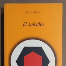 Libros de segunda mano: EL SUICIDIO. EMILE DURKHEIM. AKAL 2003. 22 CM. 450 PÁG. COMO NUEVO