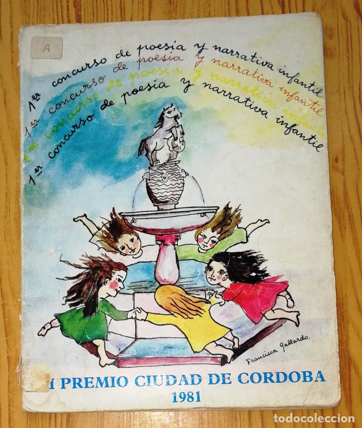 Libri di seconda mano: I PREMIO CIUDAD DE C&Oacute;RDOBA 1981 : Primer concurso de poes&iacute;a y narrativa infantil. Ayuntamiento, 1982