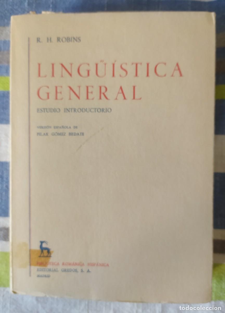 Libros de segunda mano: Ling&uuml;&iacute;stica general. Estudio introductorio/R. H. Robins - Gredos - Foto 1