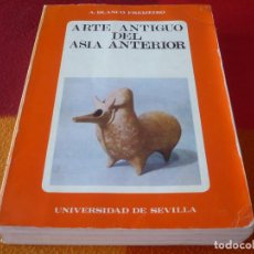 Libros de segunda mano: ARTE ANTIGUO DEL ASIA INTERIOR ( BLANCO FREIJEIRO ) 1981 SEVILLA ASIRIA URUK BABILONICA PERSIA