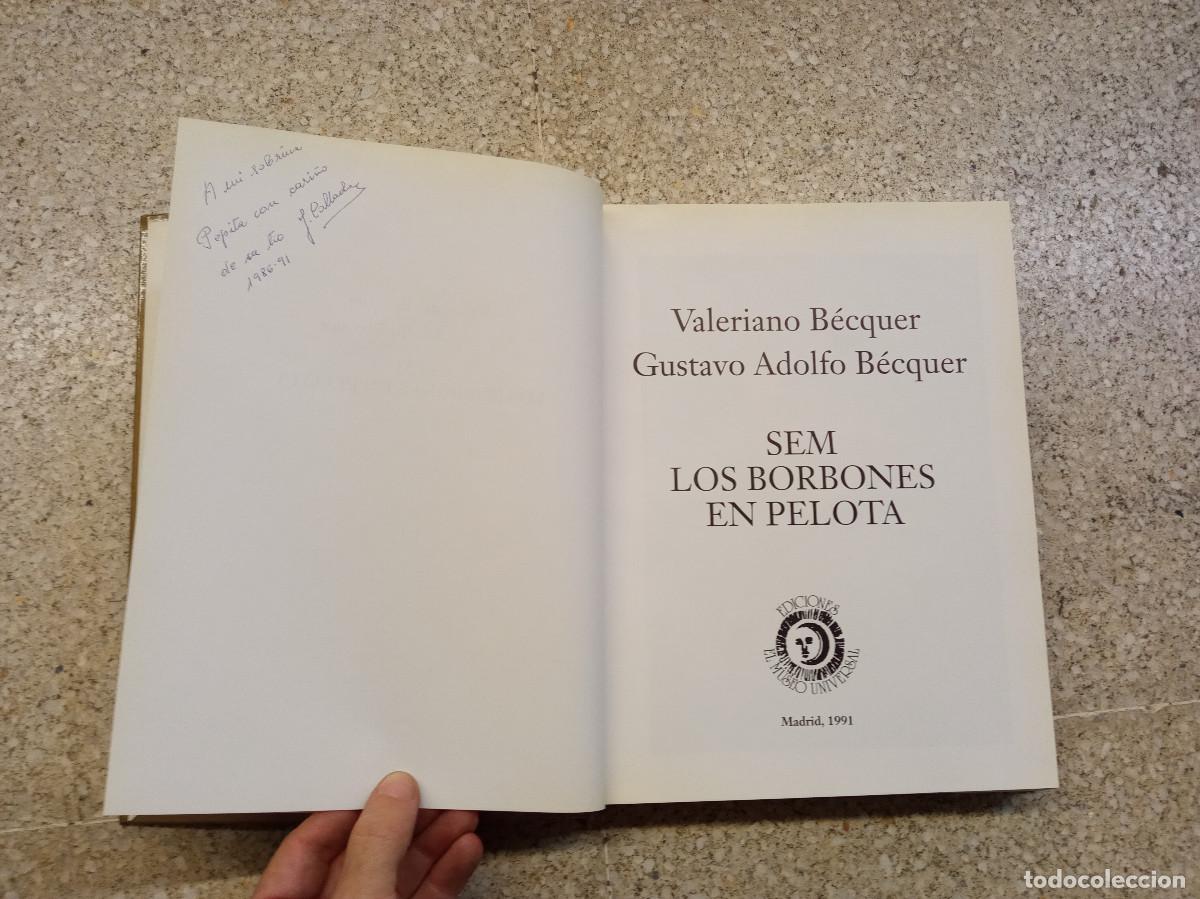Libros de segunda mano: B&Eacute;CQUER, Valeriano y Gustavo Adolfo; Sem. Los Borbones en pelota. - Foto 6
