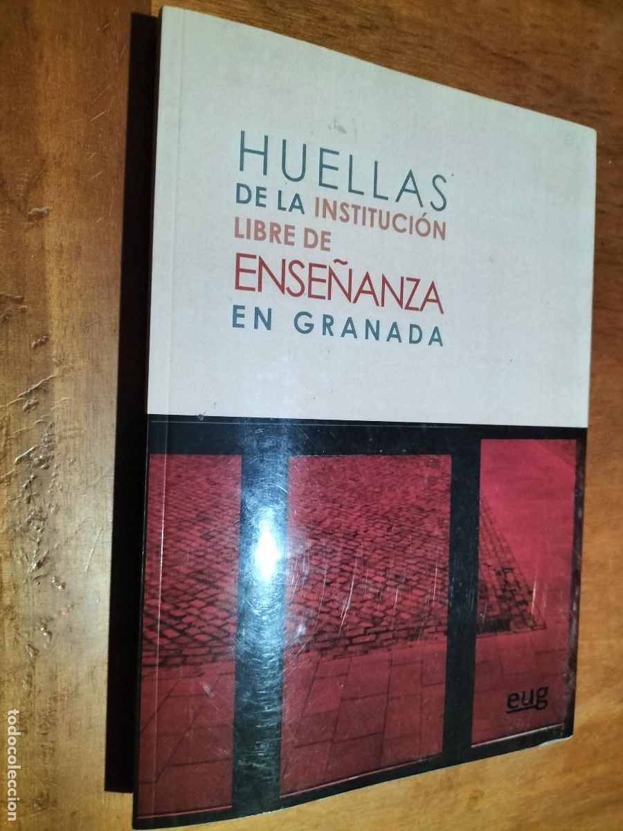 Gebrauchte B&uuml;cher: HUELLAS DE LA INSTITUCI&Oacute;N LIBRE DE ENSE&Ntilde;ANZA EN GRANADA. UNA SENDA CLARA. BUEN ESTADO