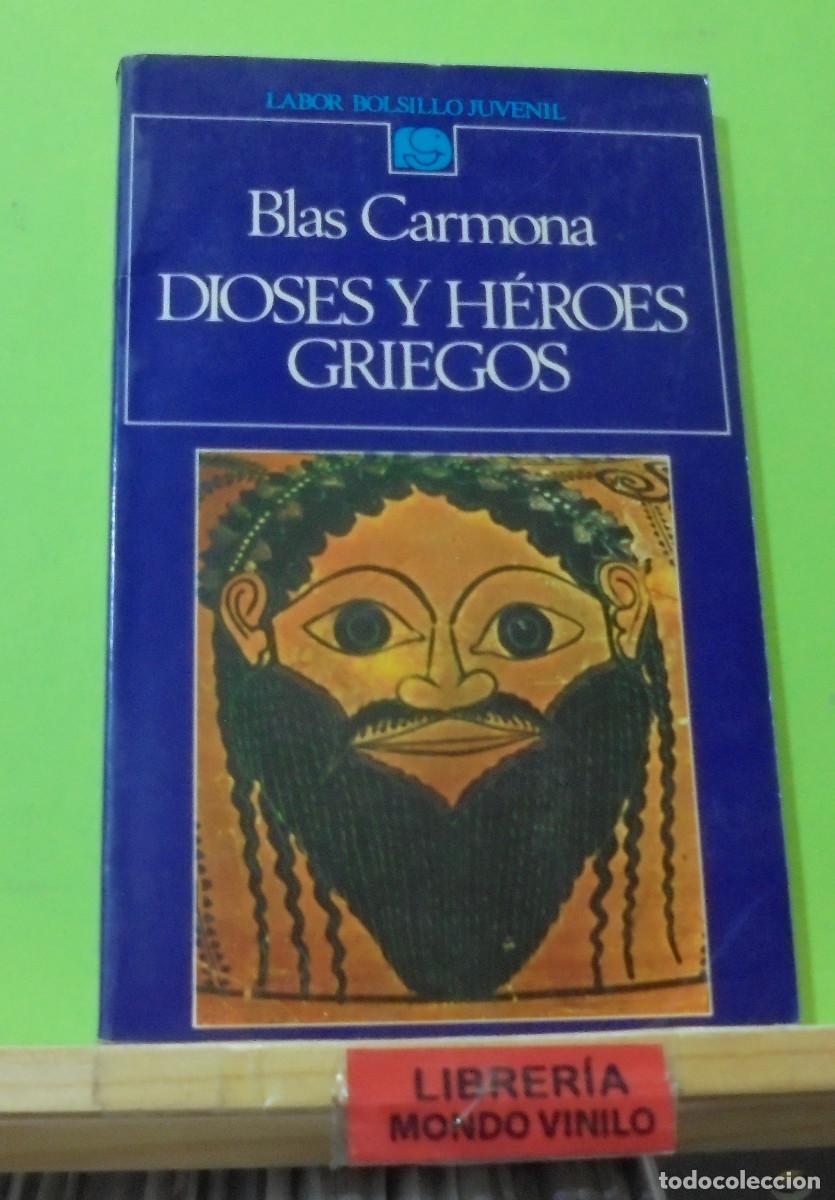 Libros de segunda mano: Dioses y heroes griegos. Blas carmona - Foto 1