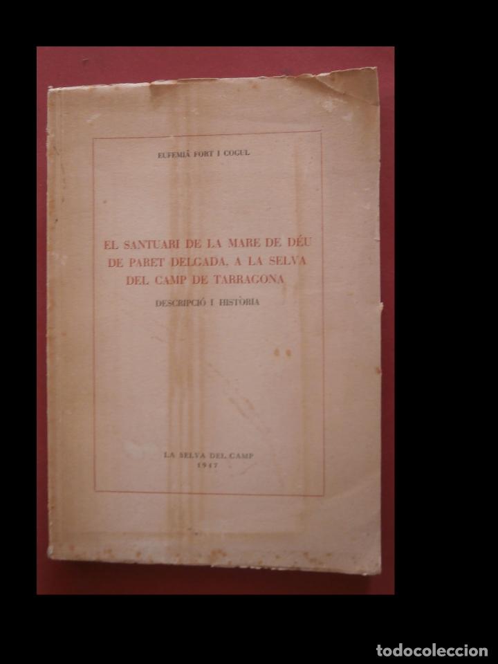 Second hand books: El santuari de la Mare de D&eacute;u de Paret Delgada, a la Selva del Camp de Tarragona. Descripci&oacute; i Hist&ograve;
