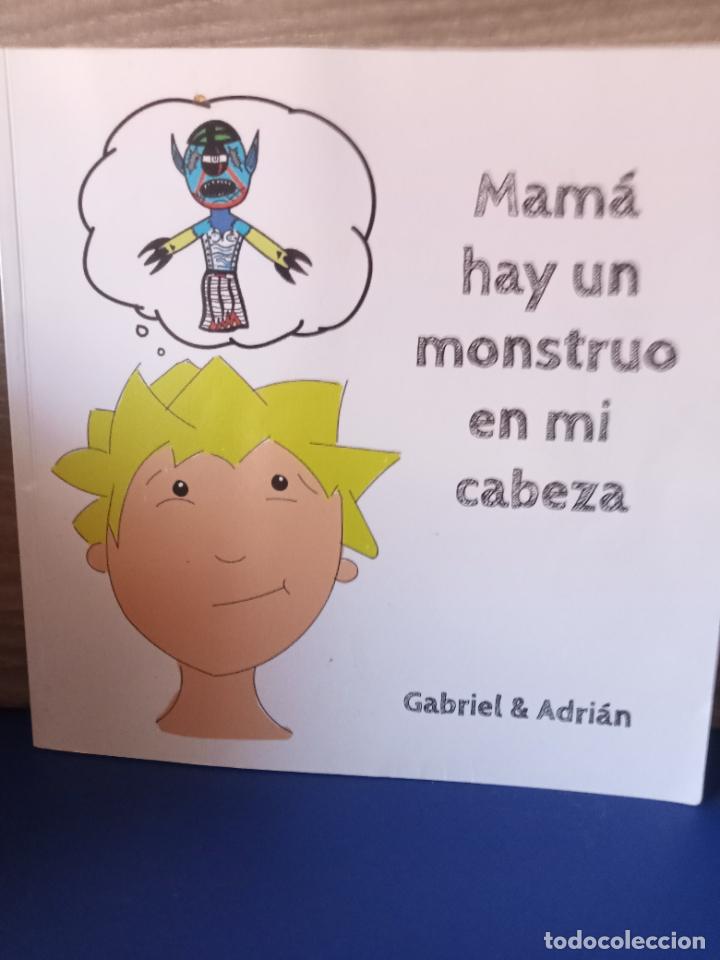 Libros de segunda mano: Mama hay un monstruo en mi cabeza