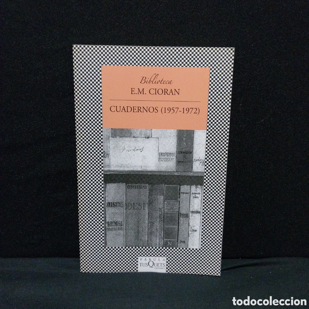 Libros de segunda mano: CUADERNOS (1957-1972) - E M CIORAN - TUSQUETS 2012 #8116 - Foto 1