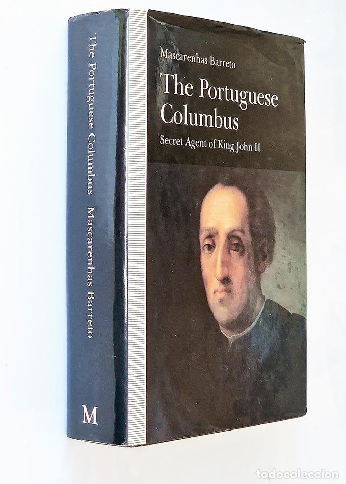 Second hand books: THE PROTUGUESE COLUMBUS. Columbus: Secret Agent of King John II Barreto - BARRERO, Mascarenhas