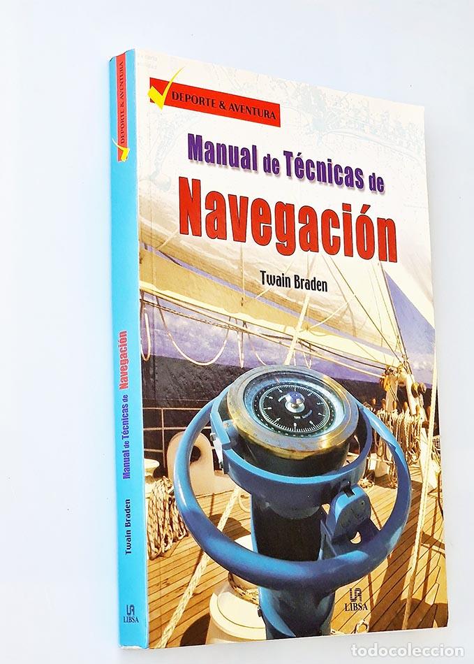 Libros de segunda mano: MANUAL DE T&Eacute;CNICAS DE NAVEGACI&Oacute;N - BRADEN, Twain - Foto 1