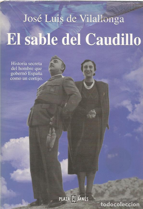 Libros de segunda mano: El sable del caudillo - de Villalonga, Jose Luis - Foto 1