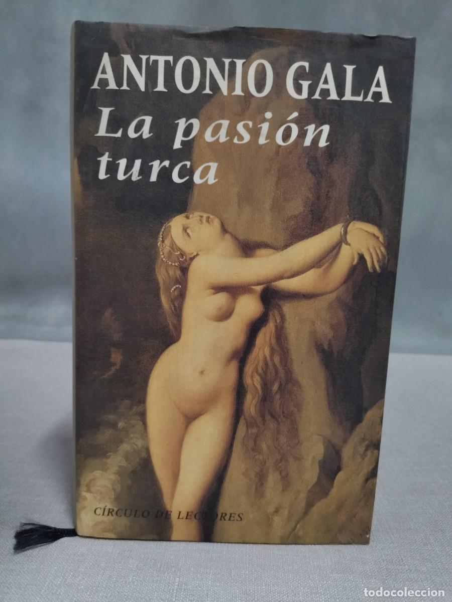 Libros de segunda mano: La pasi&oacute;n turca Antonio Gala. Circulo de lectores - Foto 1