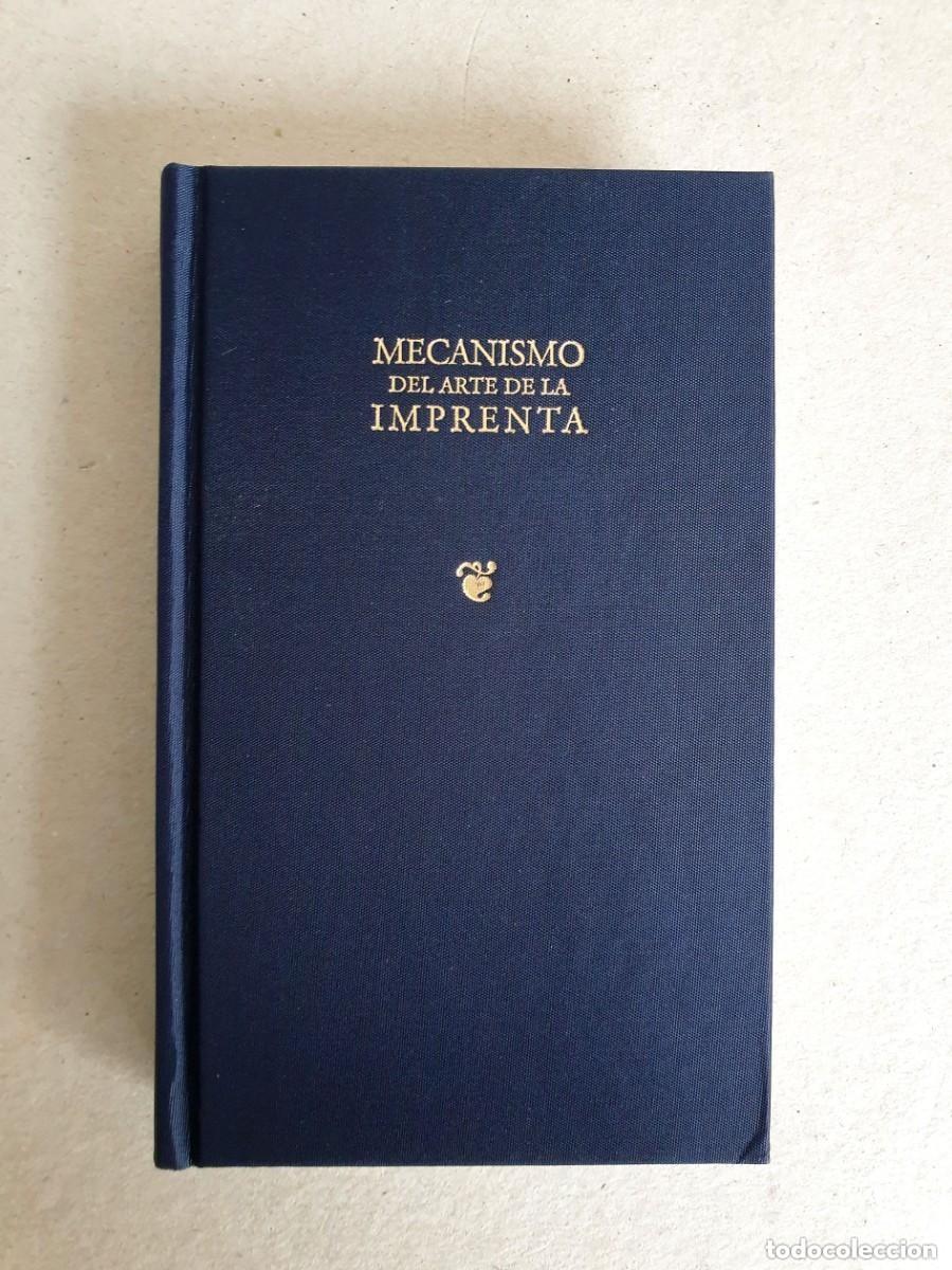 Libros de segunda mano: MECANISMO DEL ARTE DE LA IMPRENTA Edici&oacute;n facs&iacute;mil - JUAN JOSEPH SIG&Uuml;ENZA Y VERA