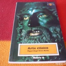 Libros de segunda mano: ARTE CLASICO ( MIGUEL ANGEL ELVIRA BARBA) 1996 HISTORIA GRIEGO GRACIA ARCAICA HELENISMO ROMA AUGUSTO