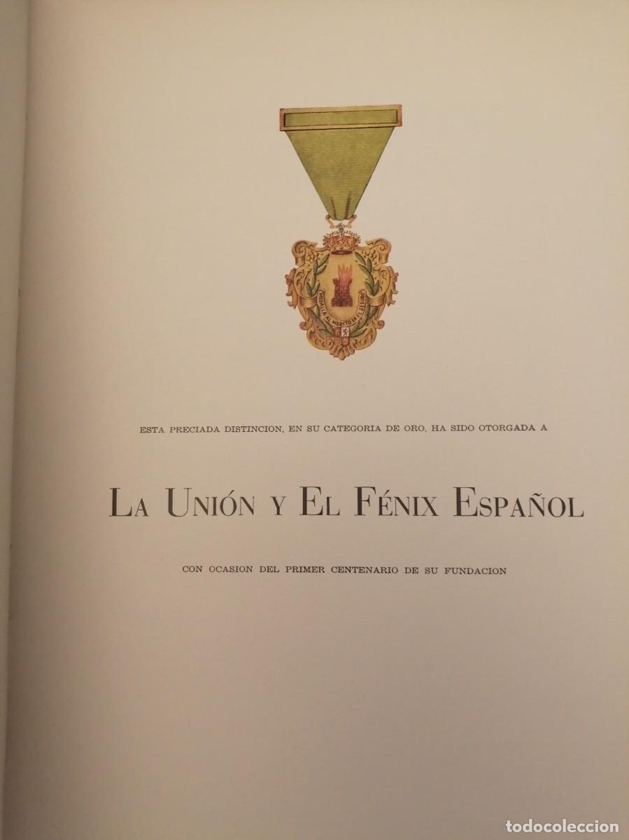 Libros de segunda mano: LA UNI&Oacute;N Y EL F&Eacute;NIX ESPA&Ntilde;OL: Primer centenario 1864-1964. - Foto 3