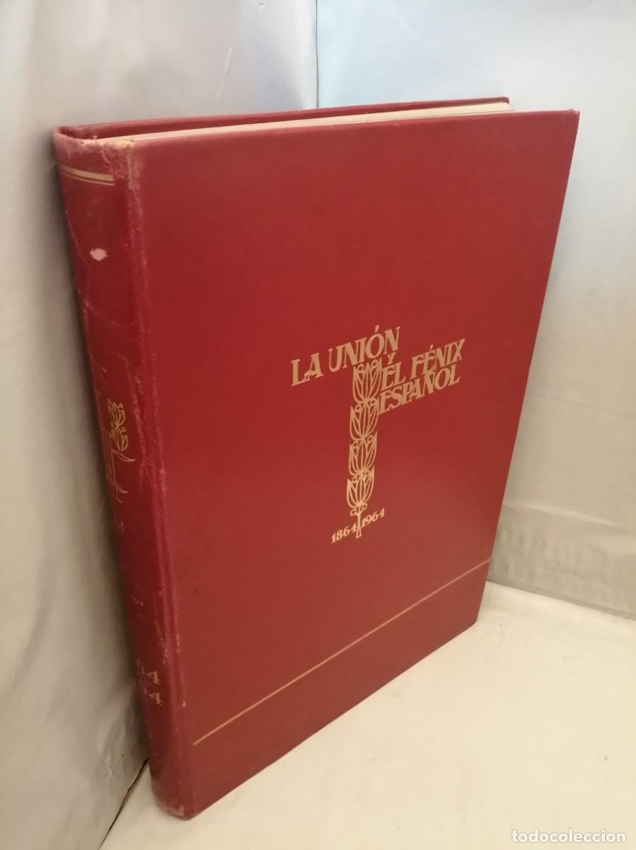 Libros de segunda mano: LA UNI&Oacute;N Y EL F&Eacute;NIX ESPA&Ntilde;OL: Primer centenario 1864-1964. - Foto 14