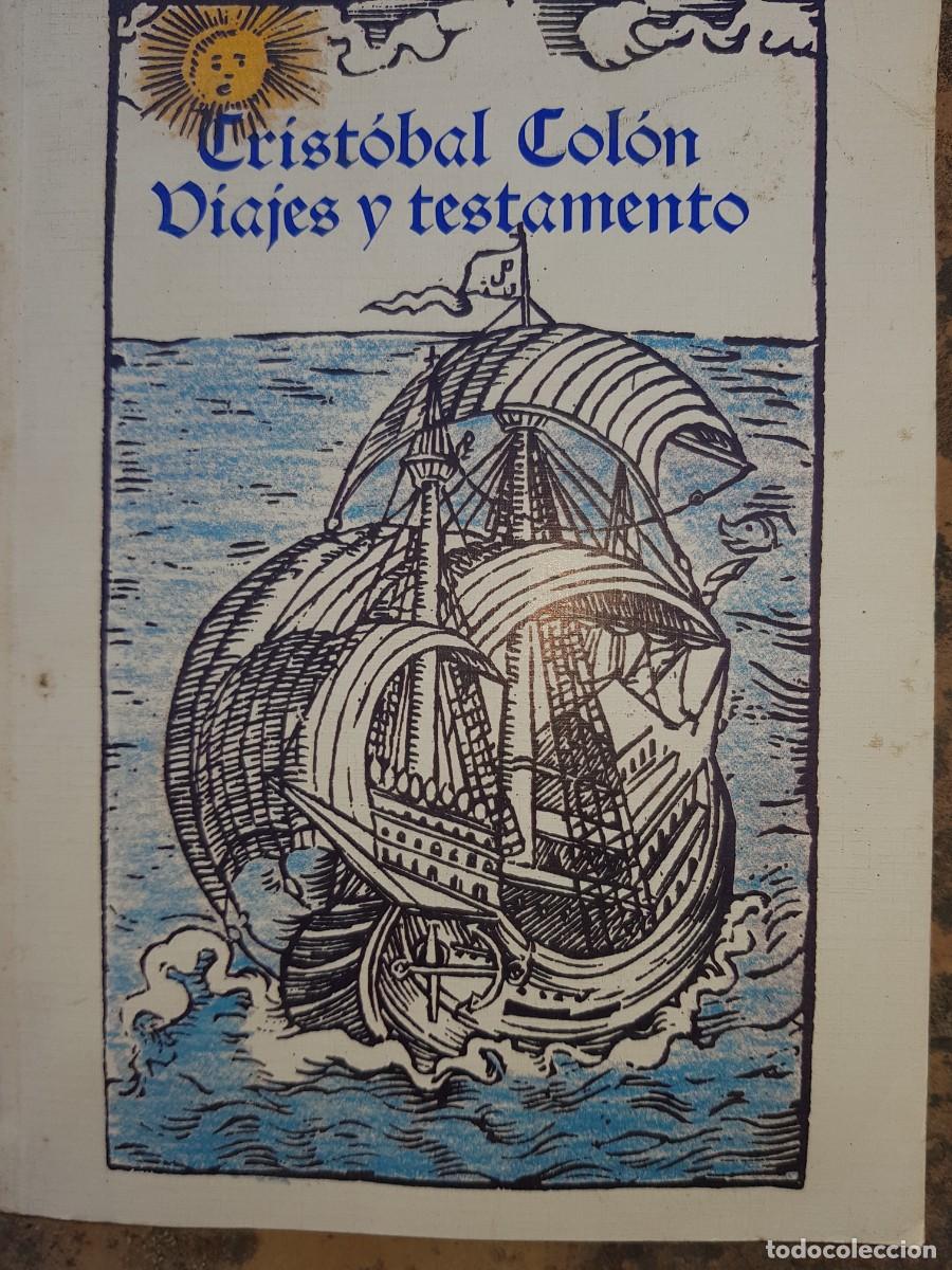 Libros de segunda mano: CRISTOBAL COLON. VIAJES Y TESTAMENTO. 1986 - Foto 1