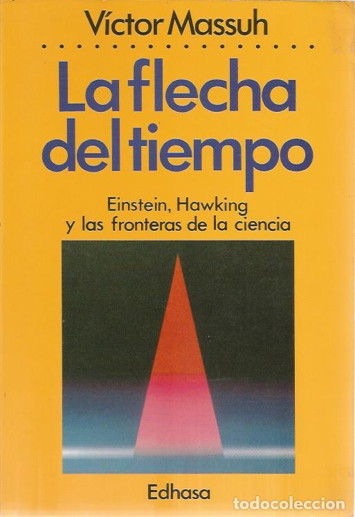 Libros de segunda mano: La flecha del tiempo - Massuh, Victor - Foto 1