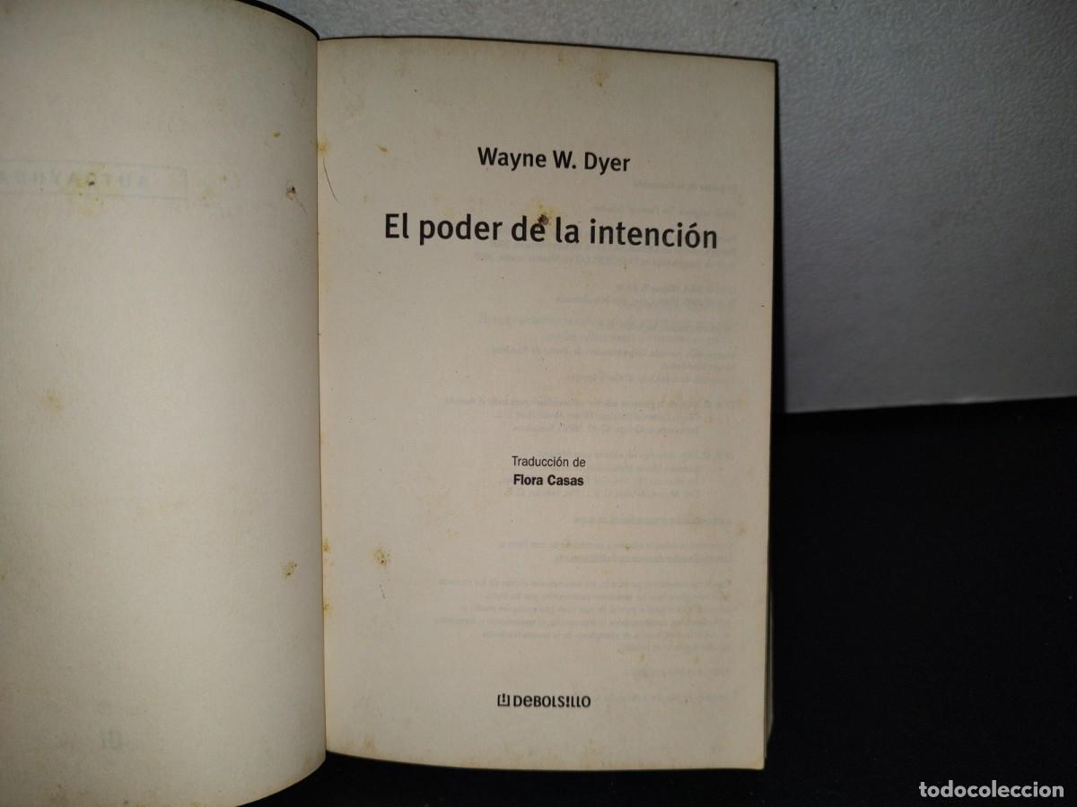 Libros de segunda mano: 77- EL PODER DE LA INTENCI&Oacute;N - WAYNE W. DYER - Foto 5