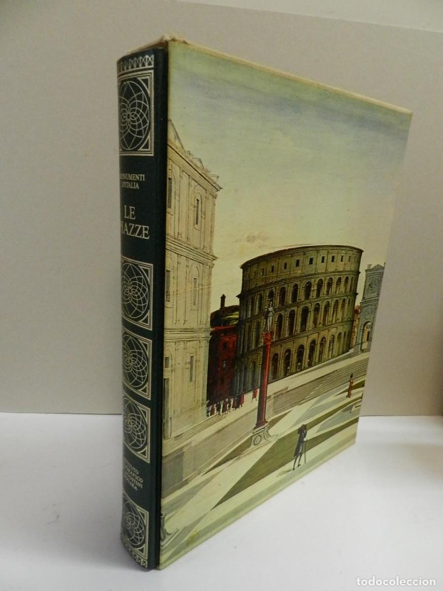 Libri di seconda mano: LE PIAZZE-MONUMENTI D&acute;ITALIA - LIBRO ARQUITECTURA FOTOGRAFIA ARTE