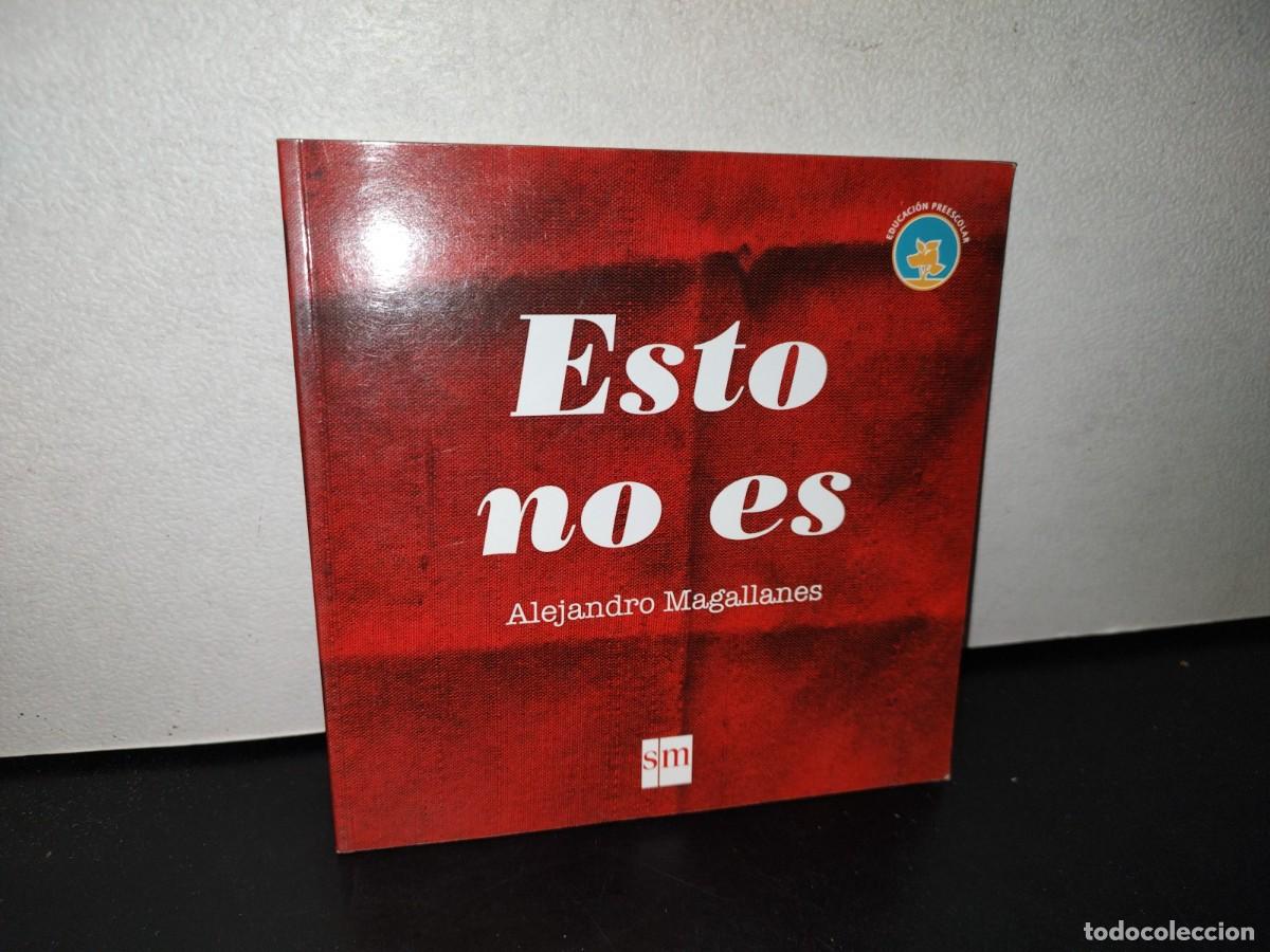 Libros de segunda mano: 78- ESTO NO ES - ALEJANDRO MAGALLANES - Foto 1