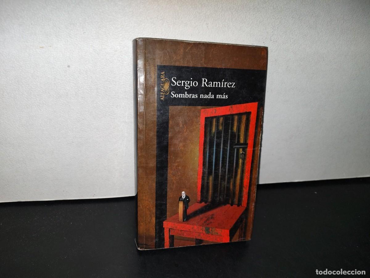 Libros de segunda mano: 78- SOMBRAS NADA M&Aacute;S - SERGIO RAM&Iacute;REZ. ALFAGUARA. PRIMERA EDICI&Oacute;N 2002 - Foto 1