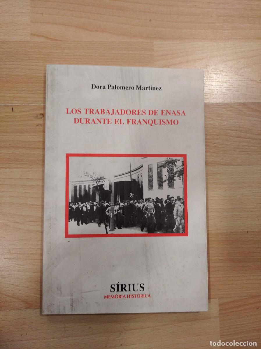 Libros de segunda mano: 'Los trabajadores de ENASA durante el franquismo'. Dora Palomero Mart&iacute;nez