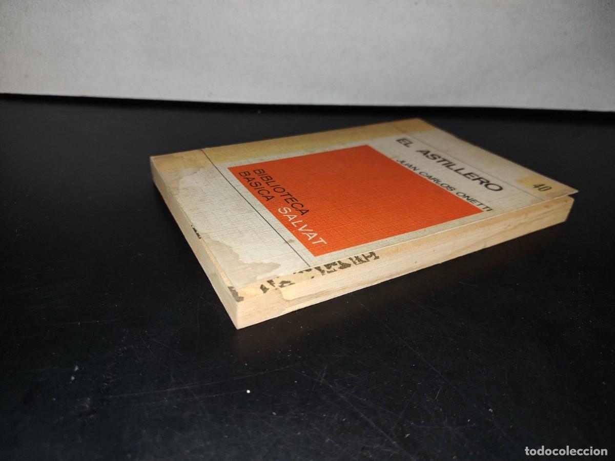 Libros de segunda mano: 78- EL ASTILLERO - JUAN CARLOS ONETTI - Foto 4