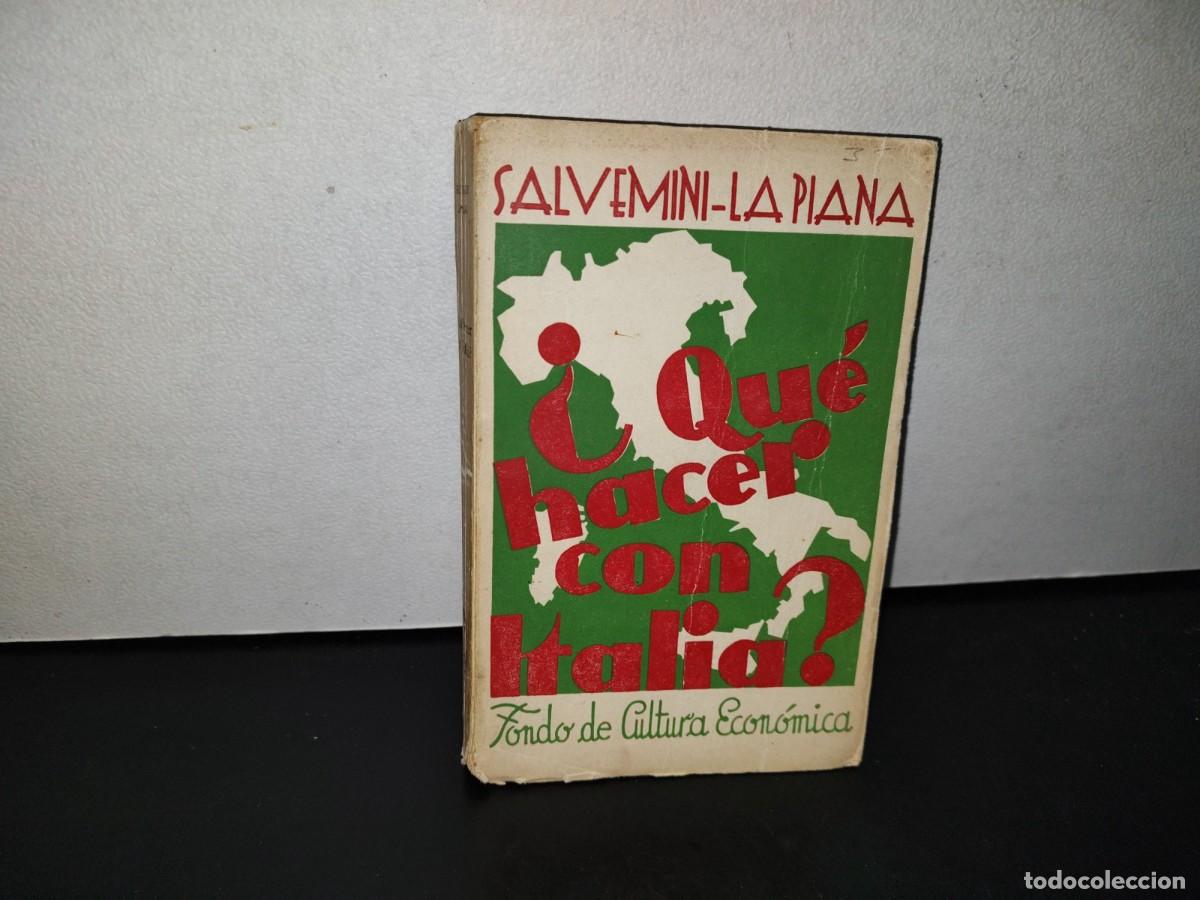 Second hand books: 78- &iquest;QU&Eacute; HACER CON ITALIA? - GAETANO SALVEMINI Y GEORGE LAPIANA - PRIMERA EDICI&Oacute;N 1943