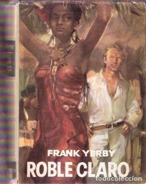 Libros de segunda mano: Roble claro - Yerby, Frank - Foto 1