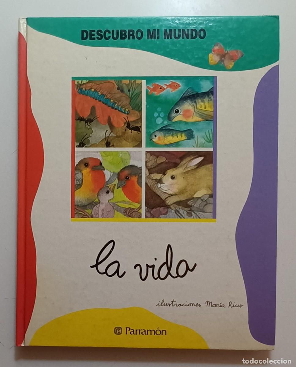 Libros de segunda mano: DESCUBRO MI MUNDO, LA VIDA - ED. PARRAMON - 1995 - Foto 1