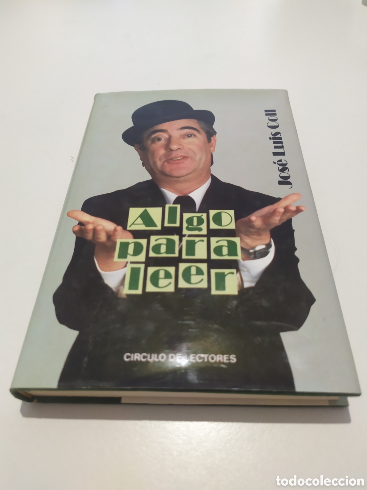 Libros de segunda mano: ALGO PARA LEER. JOS&Eacute; LUIS COLL. C&Iacute;RCULO DE LECTORES. - Foto 1