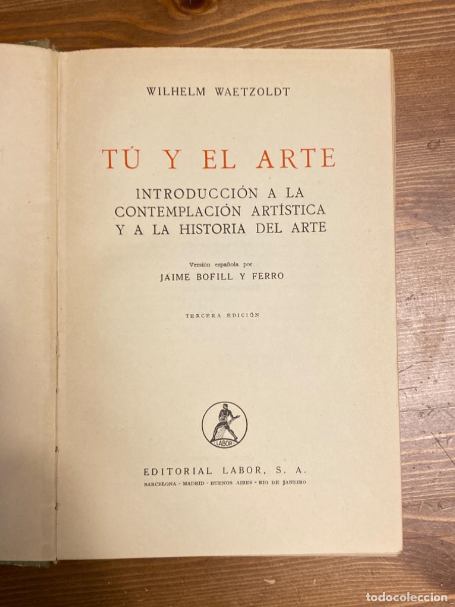 Libros de segunda mano: Tu y el arte de Wilhelm Waetzoldt 1946 Edit. Labor - Foto 2
