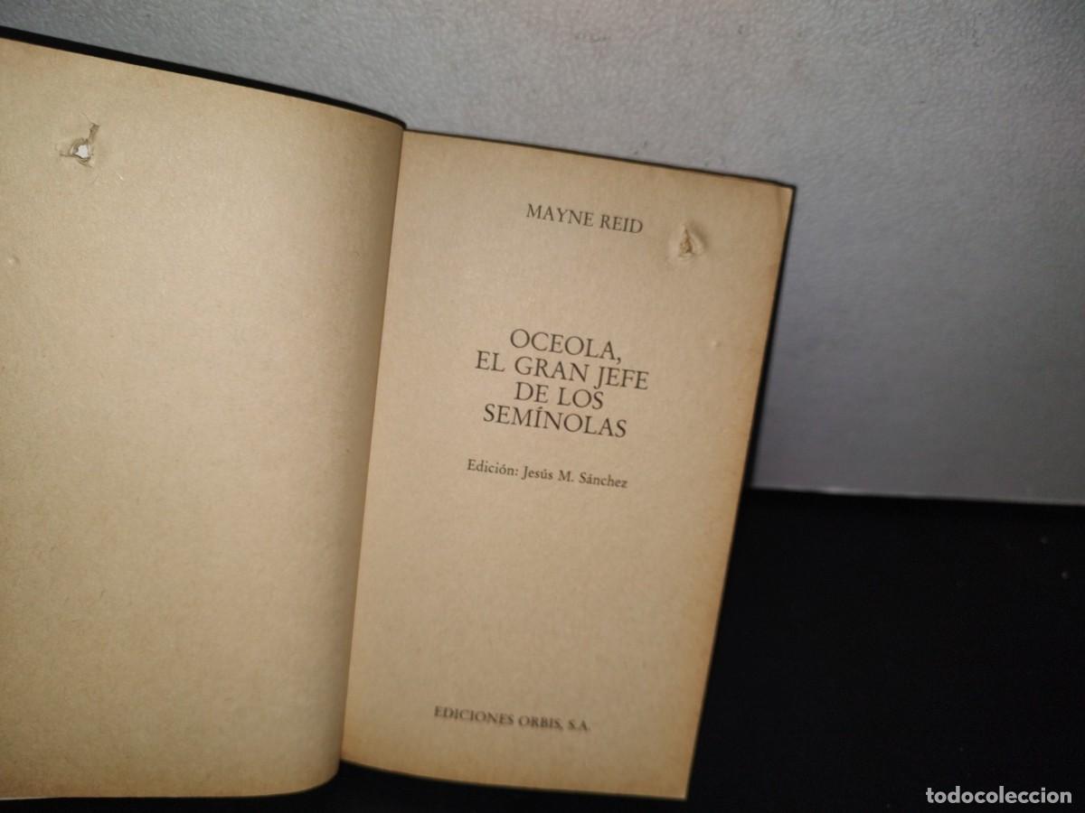 Libros de segunda mano: 78- OCEOLA, EL GRAN JEFE DE LOS SEM&Iacute;NOLAS - MAYNE REID - Foto 3
