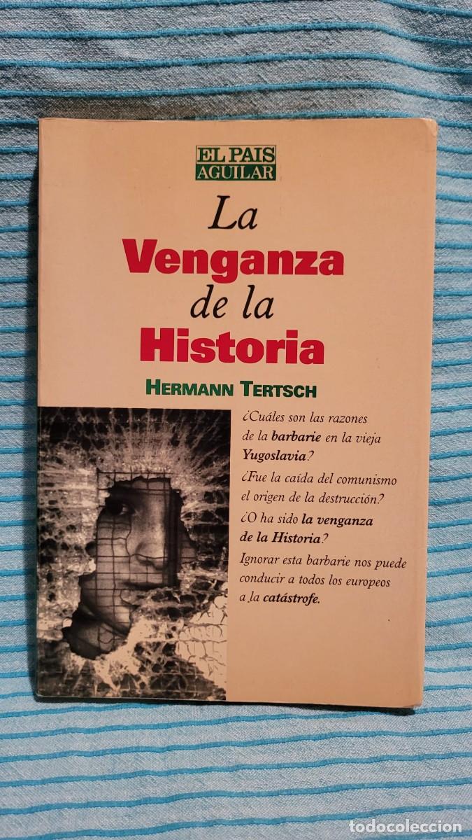 Libros de segunda mano: La venganza de la historia. Herman Tertsch. - Foto 1