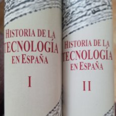 Libros de segunda mano: HISTORIA DE LA TECNOLOGÍA EN ESPAÑA-2 TOMOS