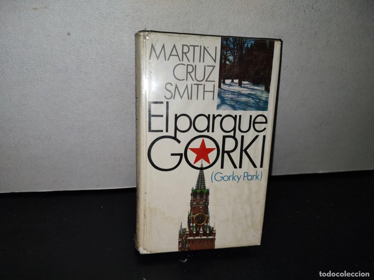 Libros de segunda mano: 78- EL PARQUE GORKI - MARTIN CRUZ SMITH - 1981 - Foto 1