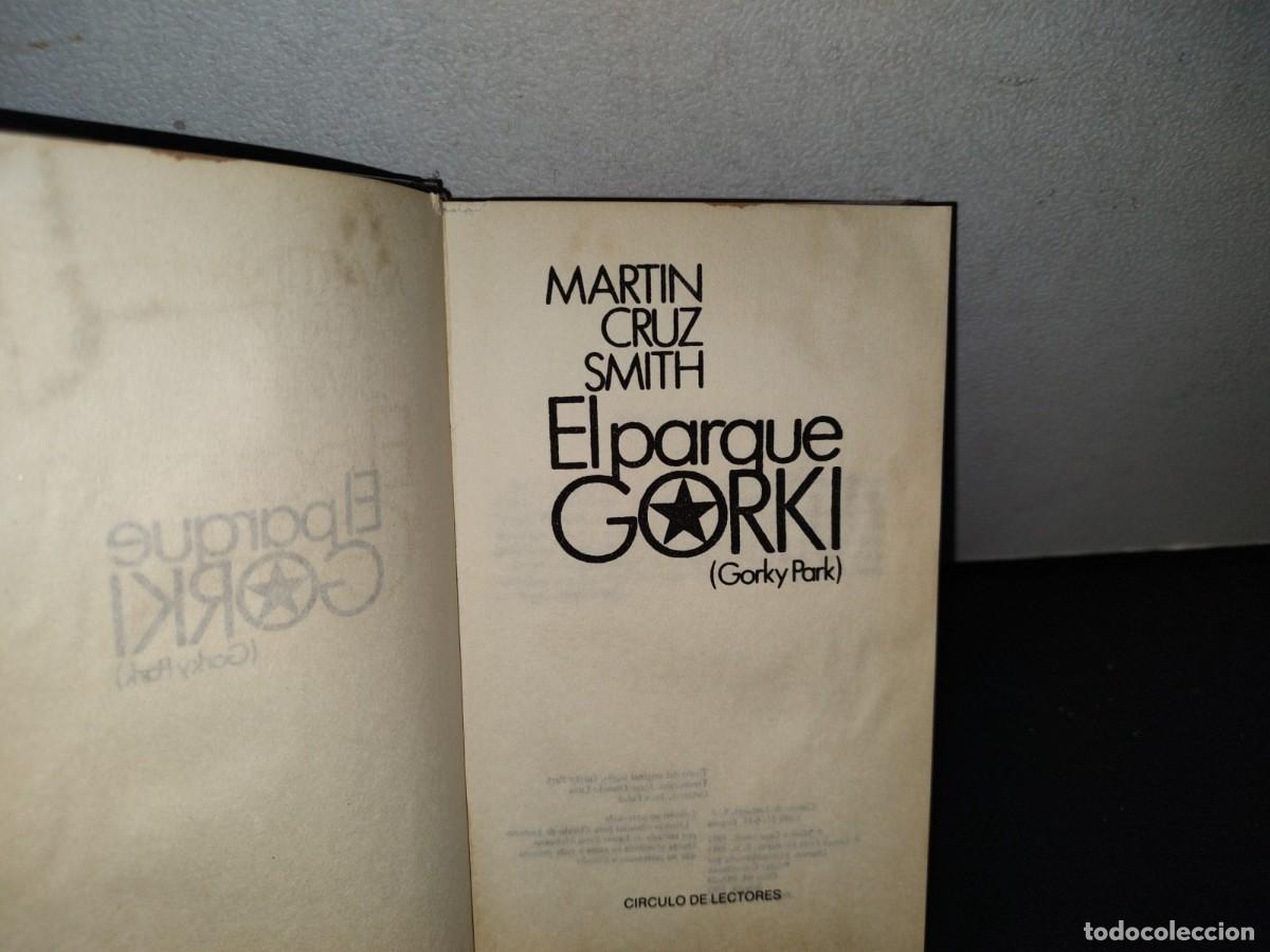 Libros de segunda mano: 78- EL PARQUE GORKI - MARTIN CRUZ SMITH - 1981 - Foto 4