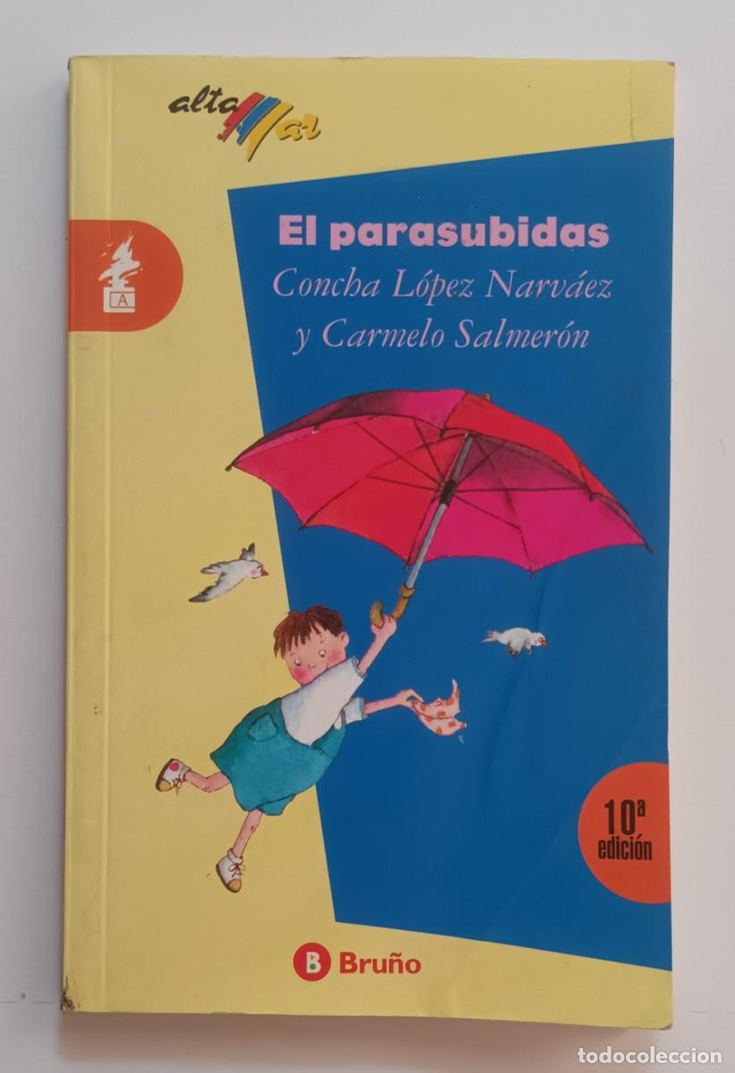 Libros de segunda mano: EL PARASUBIDAS - CONCHA LOPEZ NARVAEZ - BRU&Ntilde;O - 2001 - Foto 1