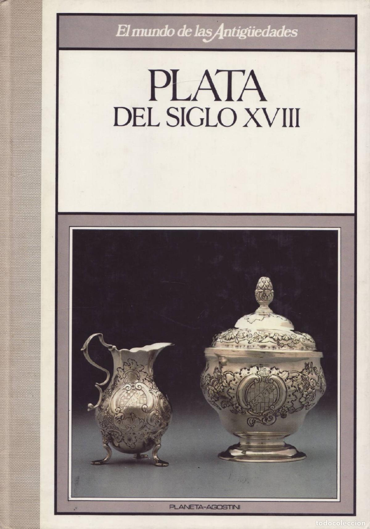 Libros de segunda mano: Plata del siglo XVIII - Varios autores - Foto 1
