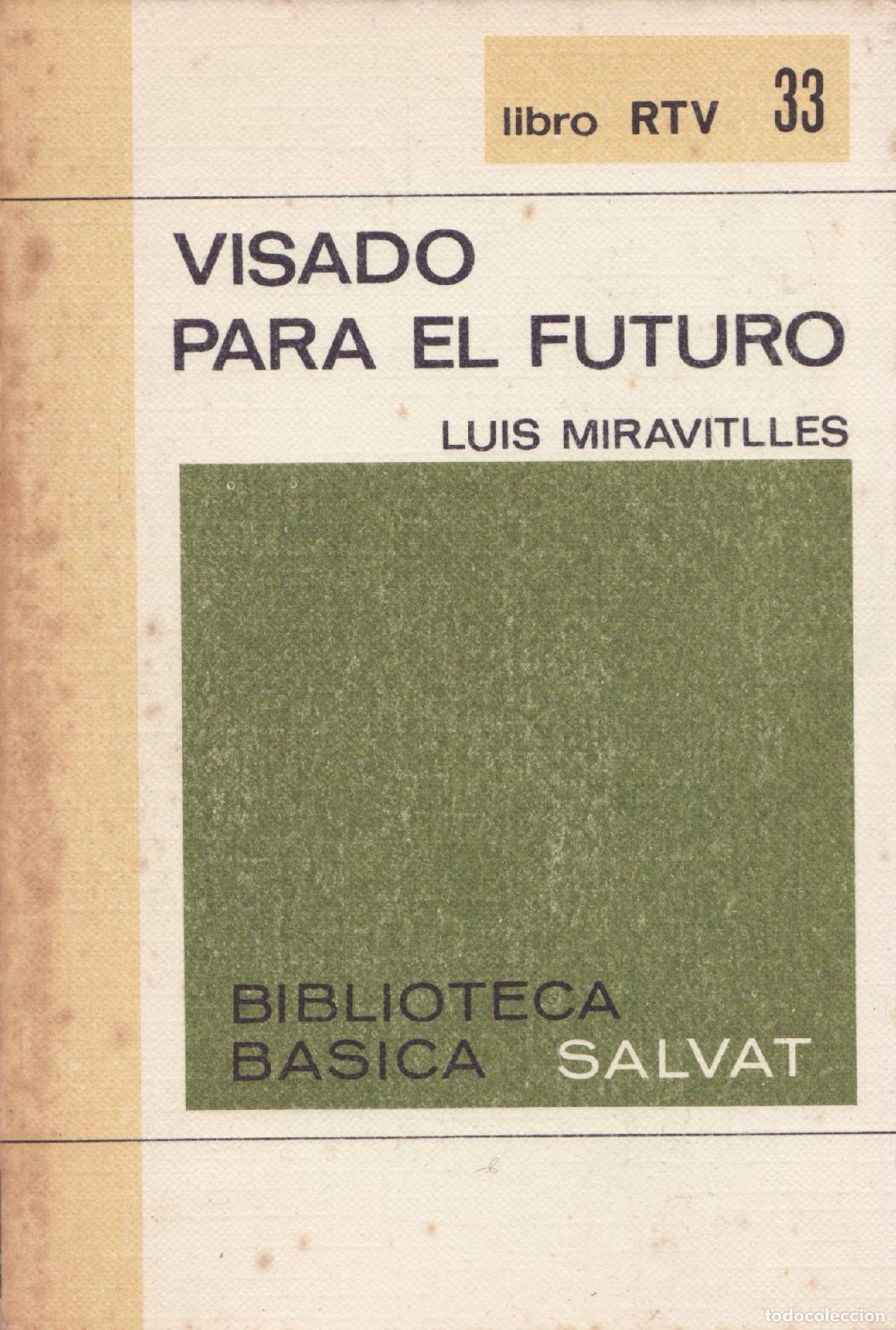 Libros de segunda mano: Visado para el futuro - Miravitlles, Luis - Foto 1
