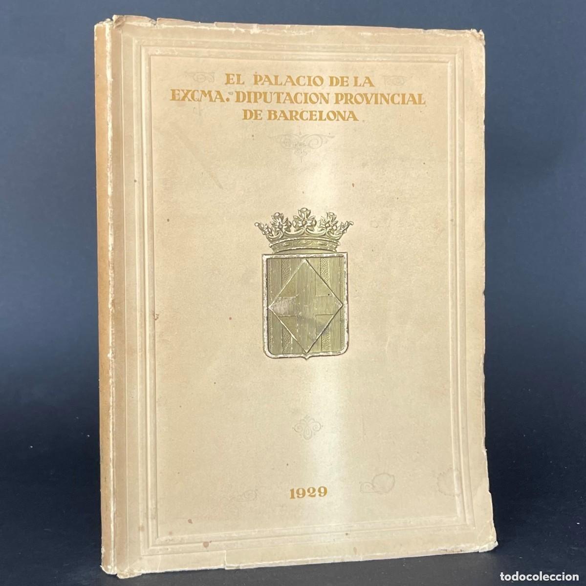 Libros de segunda mano: A&Ntilde;O 1929 - EL PALACIO DE LA DIPUTACION DE BARCELONA libros - Foto 1