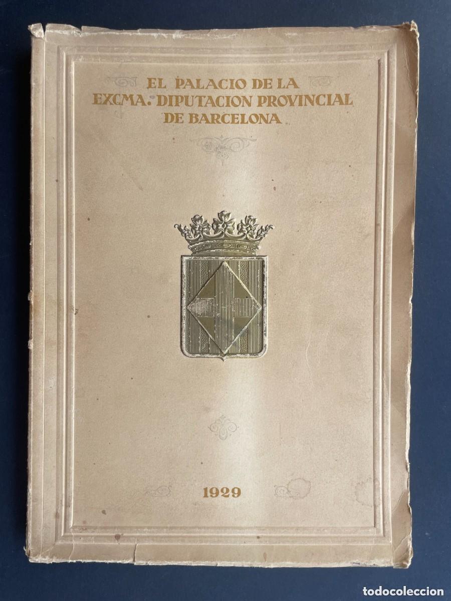 Libros de segunda mano: A&Ntilde;O 1929 - EL PALACIO DE LA DIPUTACION DE BARCELONA libros - Foto 2