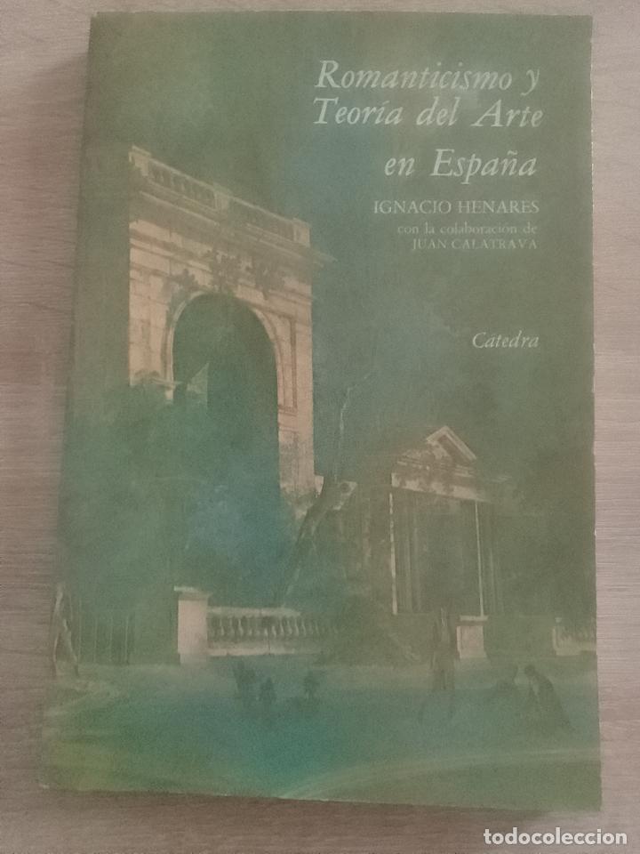 Libri di seconda mano: Ignacio Henares: Romanticismo y teor&iacute;a del arte en Espa&ntilde;a