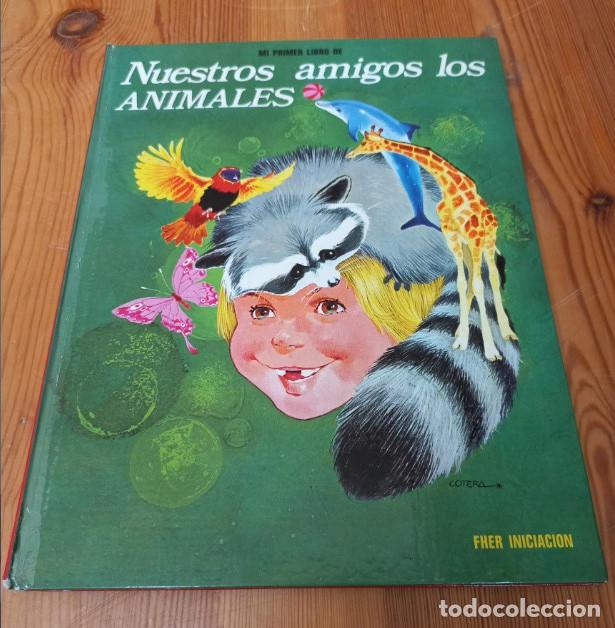 Libros de segunda mano: NUESTROS AMIGOS LOS ANIMALES, FHER 1974 - Foto 1