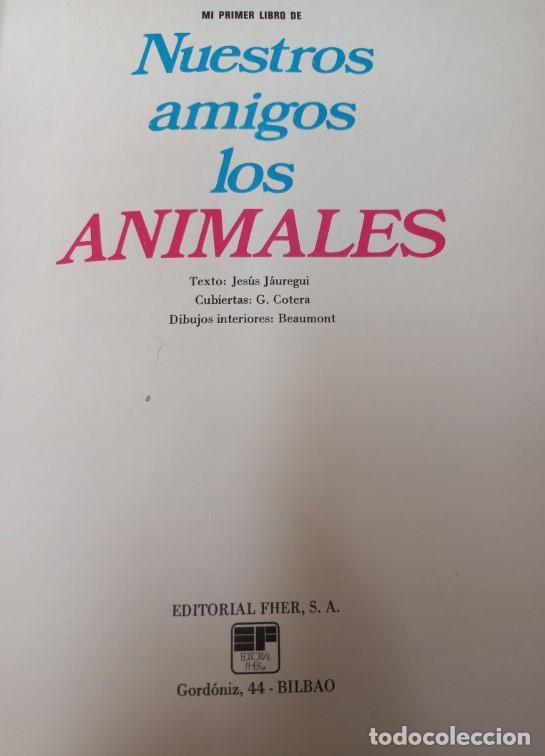 Libros de segunda mano: NUESTROS AMIGOS LOS ANIMALES, FHER 1974 - Foto 3