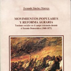 Libros de segunda mano: MOVIMIENTOS POPULARES Y REFORMA AGRARIA / FERNANDO SÁNCHEZ MARROYO / EXTREMADURA