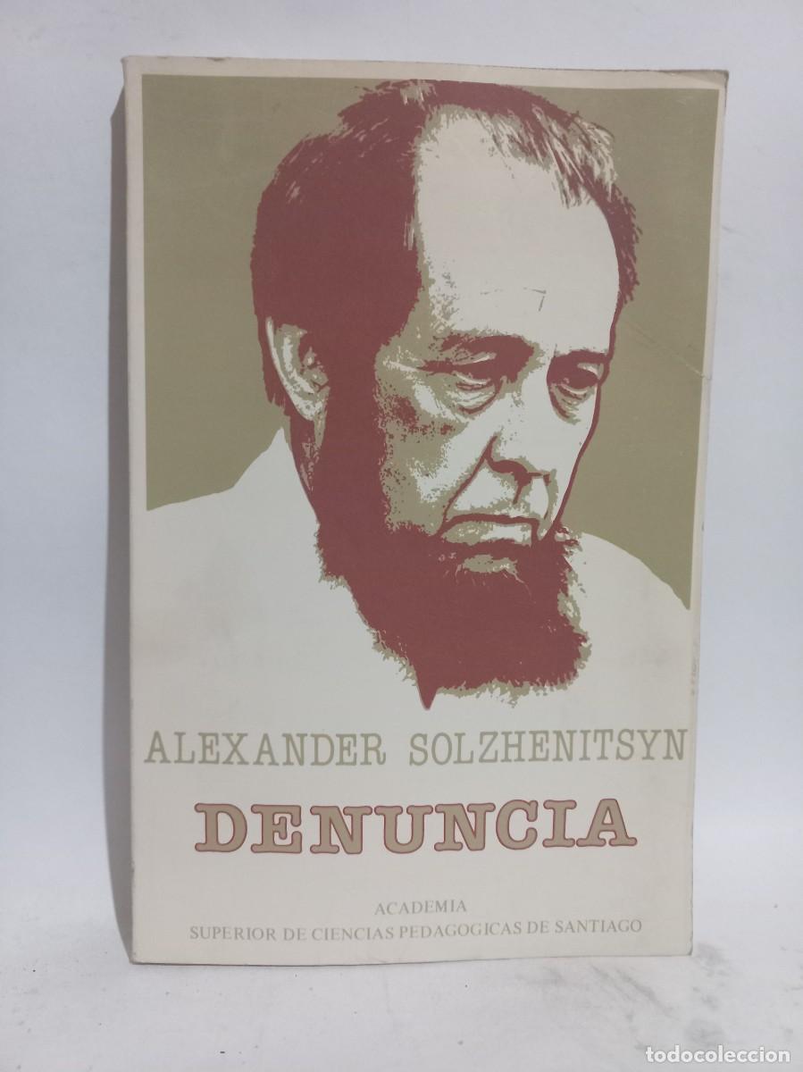 Libros de segunda mano: Alexander Solzhenitsyn - Denuncia - Primera edici&oacute;n - 1981 - Foto 1